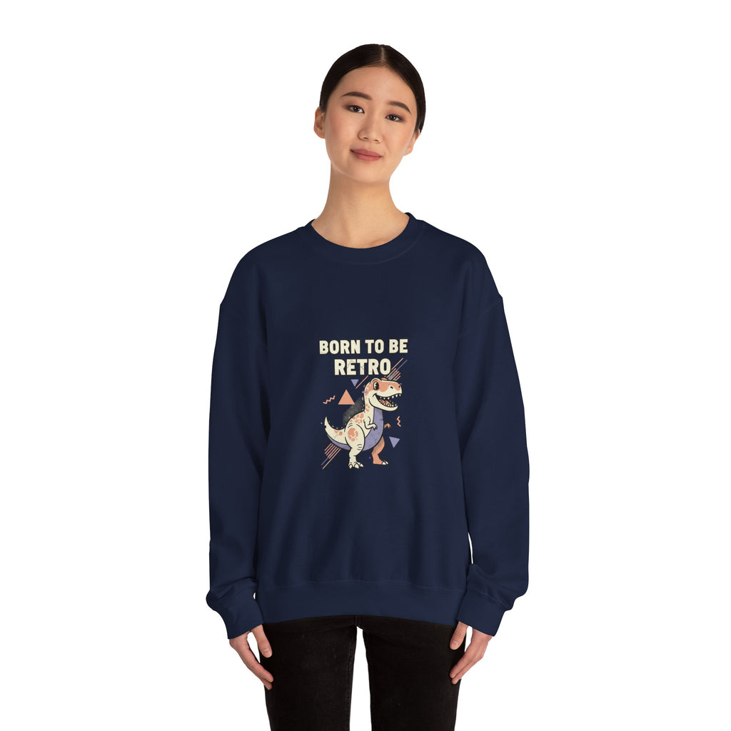 Born to Be Retro Sweatshirt | 90s Kid Vintage Tech Meme, nostalgic tech quote