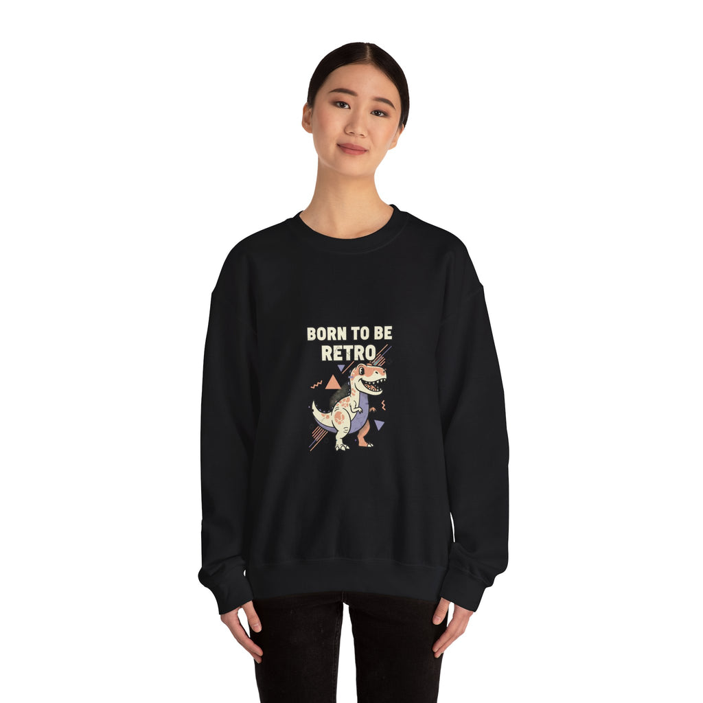 Born to Be Retro Sweatshirt | 90s Kid Vintage Tech Meme, nostalgic tech quote