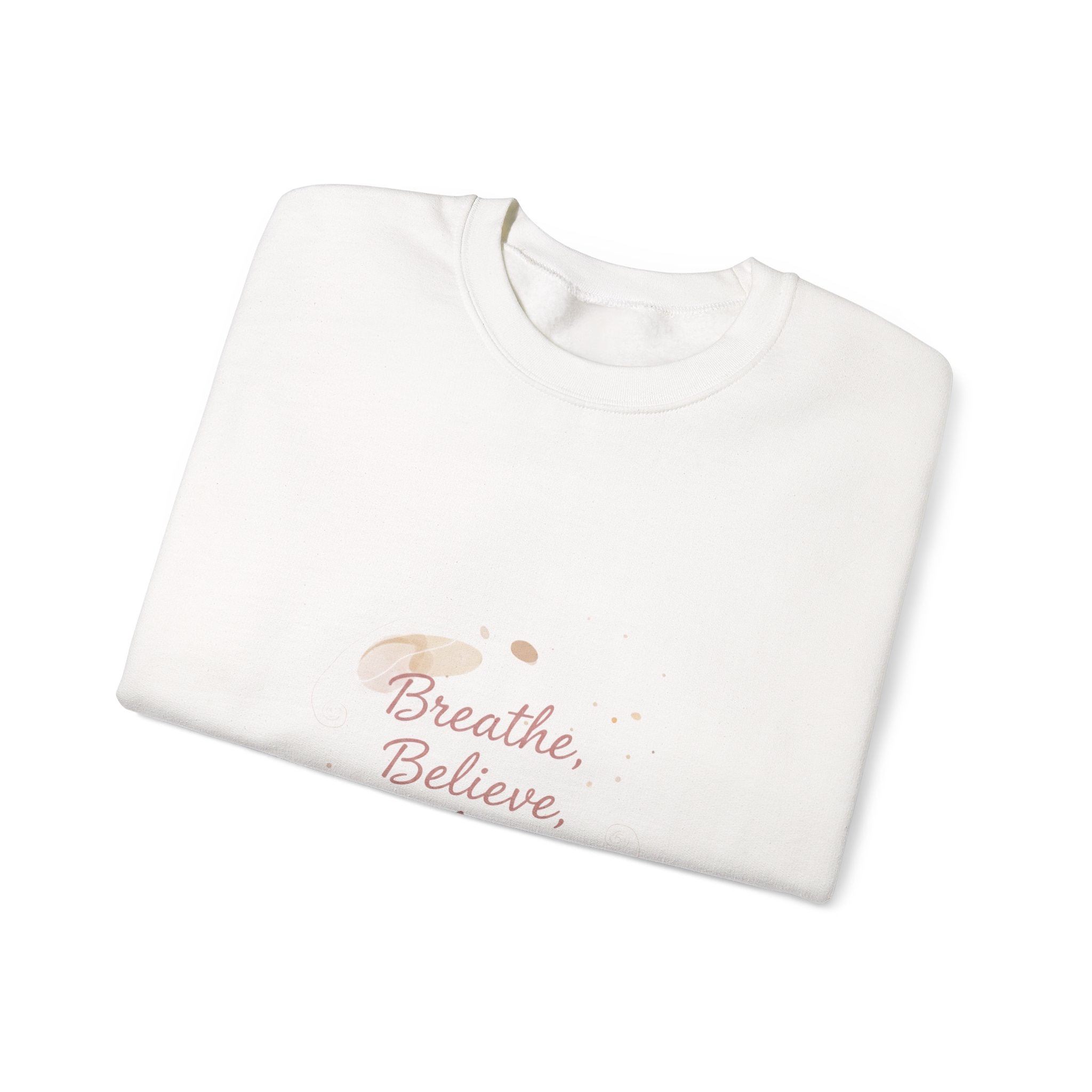 breathe believe, micro-affirmation sweatshirt | encouragement quote art