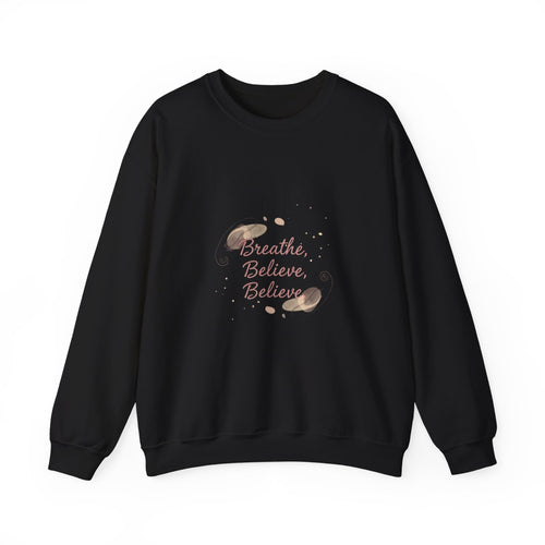 breathe believe, micro-affirmation sweatshirt | encouragement quote art
