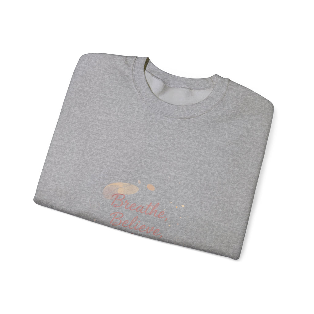 breathe believe, micro-affirmation sweatshirt | encouragement quote art