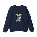 Born to Be Retro Sweatshirt | 90s Kid Vintage Tech Meme, nostalgic tech quote